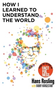 Hans Rosling et Anna Paterson - How I Learned to Understand the World - BBC RADIO 4 BOOK OF THE WEEK.