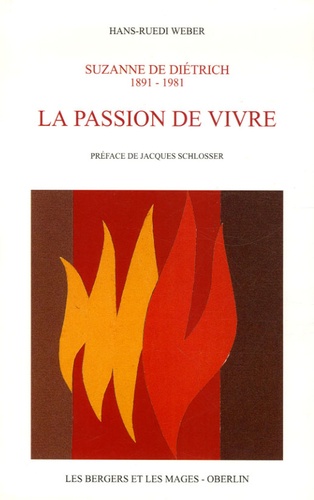 Hans-Ruedi Weber - La passion de vivre - Suzanne de Diétrich 1891-1981.