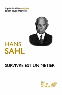 Hans Sahl - Survivre est un métier.