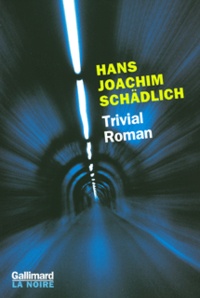 Hans Schädlich - Trivial roman.