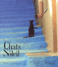 Hans Silvester - Les Chats Du Soleil.