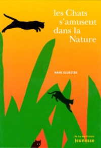 Hans Silvester - Les chats s'amusent dans la nature.