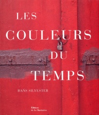 Hans Silvester - Les Couleurs Du Temps.