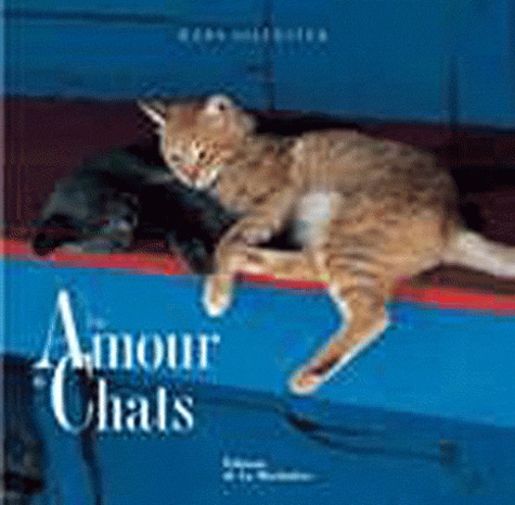 Hans Silvester - Un Amour de Chats.