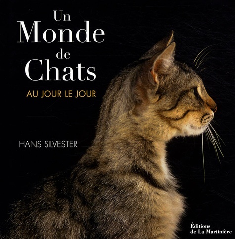 Hans Silvester - Un Monde de Chats.