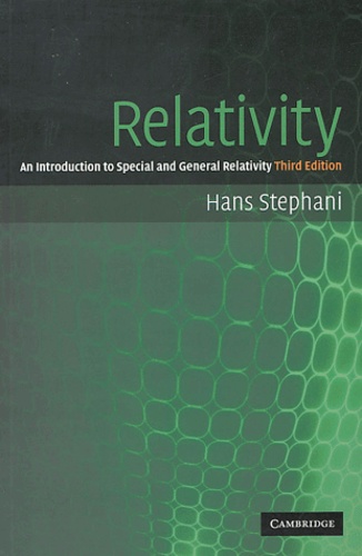 Hans Stephani - Relativity - An Introduction to Special and General Relativity.