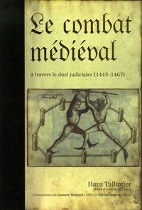 Hans Talhoffer - Le combat médiéval à travers le duel judiciaire - Traité d'escrime 1443-1459-1467.