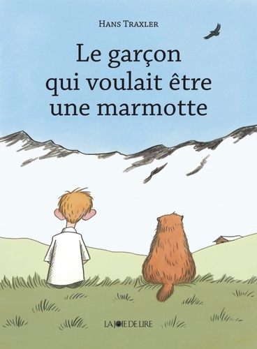 Hans Traxler - Le garçon qui voulait être une marmotte.