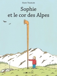 Hans Traxler - Sophie et le cor des Alpes.