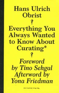 Everything You Always Wanted to Know About Curating But Were Afraid to Ask