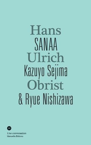 Hans Ulrich Obrit - Conversation avec Sanaa.