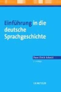 Hans Ulrich Schmid - Einführung in die deutsche Sprachgeschichte - Lehrbuch Germanistik.