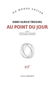 Hans-Ulrich Treichel - Au point du jour.