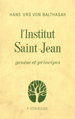 L'Institut Saint-Jean. Genèse et principes