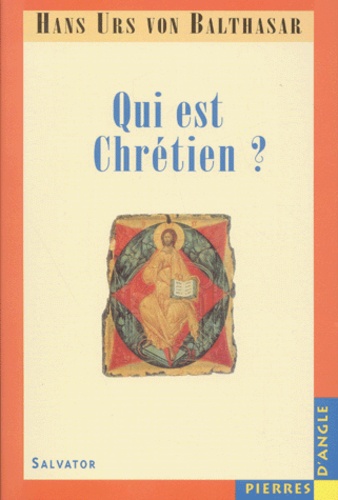 Hans Urs von Balthasar - Qui Est Chretien ?.
