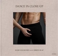 Hans Van Manen et Erwin Olaf - Dance in Close-Up - Hans van Manen seen by Erwin Olaf.