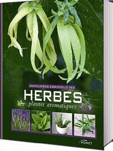 Hans-W Kothe - Encyclopédie essentielle des herbes & plantes aromatiques.