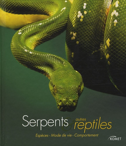 Hans-W Kothe - Serpents et autres reptiles.