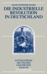 Hans-Werner Hahn - Die Industrielle Revolution in Deutschland.