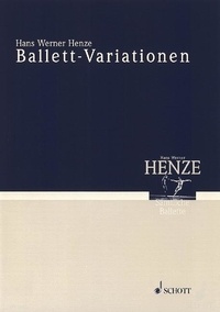 Hans werner Henze - Music Of Our Time  : Ballet Variations - Choreographic poem. large orchestra. Partition d'étude..