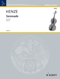 Hans werner Henze - Edition Schott  : Sérénade - Réalisée pour l'alto par Garth Knox  (1949/2003) d'après la version originale pour violoncelle. viola..