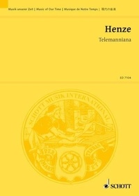 Hans werner Henze - Music Of Our Time  : Telemanniana - for large orchestra. large orchestra. Partition de direction et d'étude..