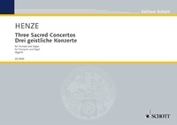 Hans werner Henze - Edition Schott  : Three Sacred Concertos - for trumpet and organ. trumpet in C and organ..