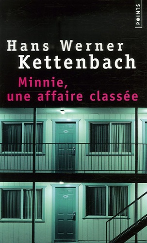 Hans Werner Kettenbach - Minnie, une affaire classée.