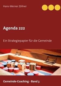 Hans-Werner Zöllner - Agenda 222 - Ein Strategiepapier für die Gemeinde.