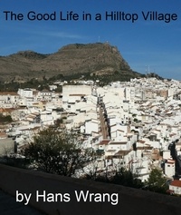  Hans Wrang - The Good Life in a Hilltop Village.
