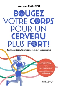 Bougez votre corps pour un cerveau plus fort !