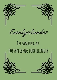  Hansen Berg - Eventyrstunder: En samling av fortryllende fortellinger.
