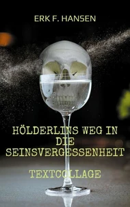 Hölderlins Weg in die Seinsvergessenheit
