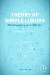 Theory of Simple Liquids with Applications to Soft Matter