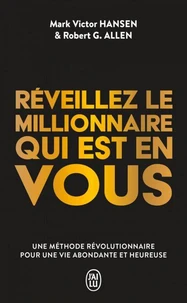 Réveillez le millionnaire qui est en vous
