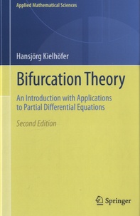 Hansjörg Kielhöfer - Bifurcation Theory - An Introduction with Applications to Partial Differential Equations.