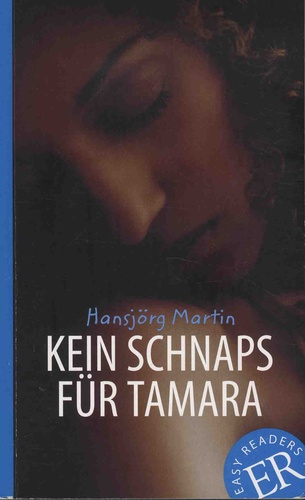 Hansjörg Martin - Kein Schnaps für Tamara.