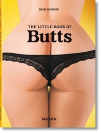 Dian Hanson et Hanson Dian - The Little Book of Butts - Pi.