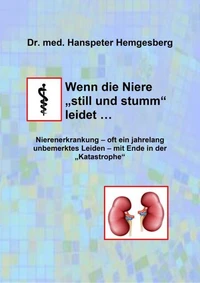 Wenn die Niere "still &amp; stumm" leidet