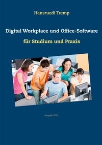 Hansruedi Tremp - Digital Workplace und Office-Software - für Studium und Praxis.