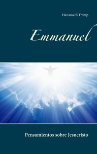 Hansruedi Tremp - Emmanuel - Pensamientos sobre Jesucristo.