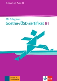 Mit Erfolg zum Goethe-/OSD-Zertifikat B1