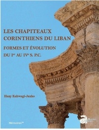 Hany Kahwagi-Janho - Les chapiteaux corinthiens du Liban - Formes et évolution du Ier au IVe s. p.C..