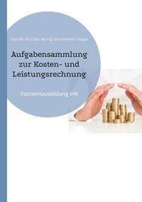 Aufgabensammlung zur Kosten- und Leistungsrechnung
