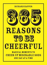 365 Reasons To Be Cheerful