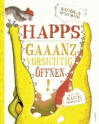 Happs - Gaaanz vorsichtig öffnen!.