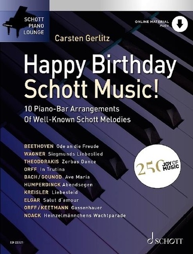 Carsten Gerlitz - Schott Piano Lounge  : Happy Birthday, Schott Music! - 10 Piano-Bar Arrangements Of Well-Known Schott Melodies. piano..
