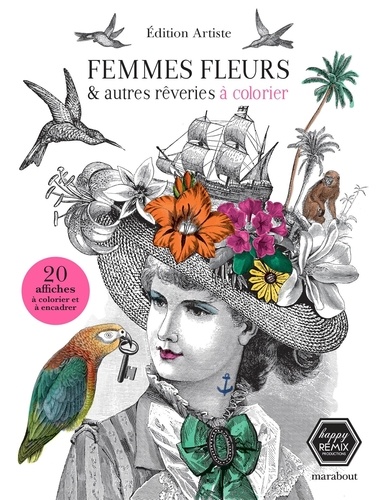 Femmes fleurs et autres rêveries à colorier. 20 affiches à colorier et à encadrer