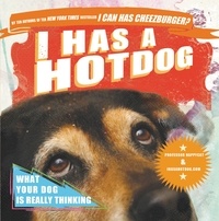  Happycat - I Has a Hotdog - What Your Dog Is Really Thinking.