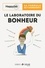 Le laboratoire du bonheur. Sa formule en 7 ingrédients